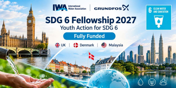 SDG 6 Fellowship 2027 -Их Британи, Дани, Малайз улсад хэрэгжих бүрэн тэтгэлэгтэй хөтөлбөр